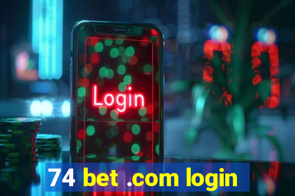 74 bet .com login